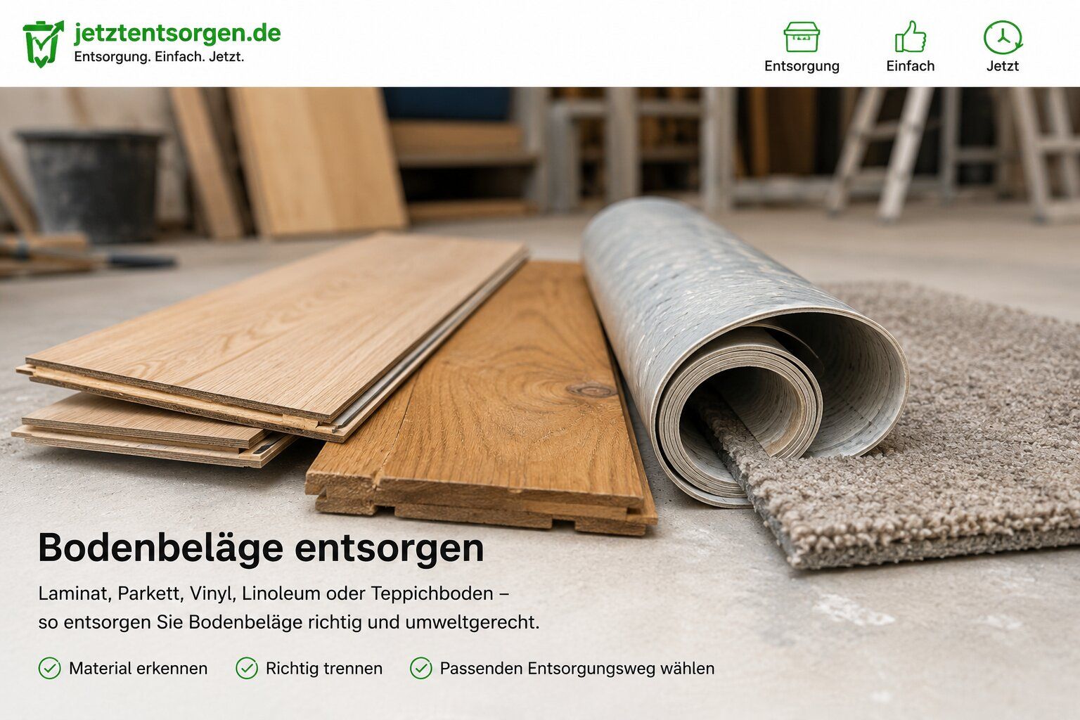 Bodenbeläge entsorgen: Laminat, Parkett, Vinyl und Teppichboden richtig erkennen und trennen