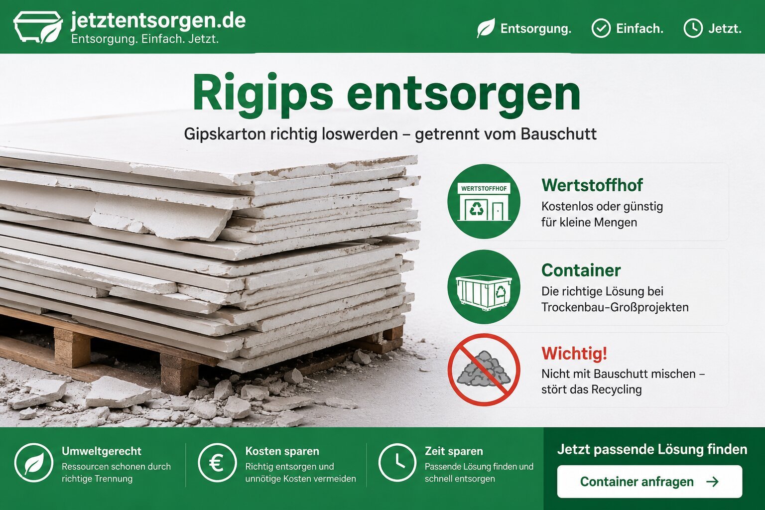 Rigips entsorgen: Wertstoffhof für kleine Mengen, Container für Trockenbau-Großprojekte, Warnhinweis nicht mit Bauschutt mischen